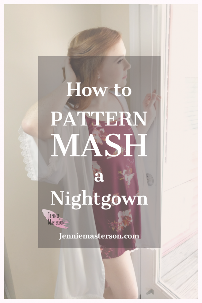 How to pattern mash a nightgown pinterest image.