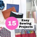 15 Easy Sewing Projects for Beginners